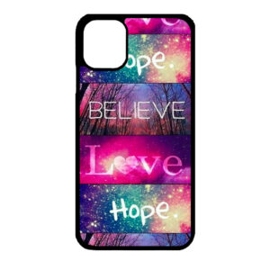 iPhone 11 Believe Love Hope