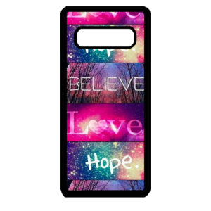 Samsung S10+ Believe Love Hope