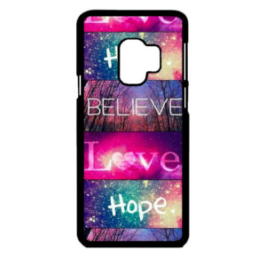 Samsung S9 – Believe Love Hope